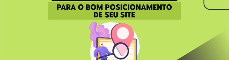 10 dicas de SEO fundamentais para o bom posicionamento de seu site