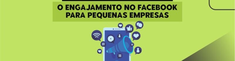 8 maneiras de aumentar o engajamento no Facebook para pequenas empresas