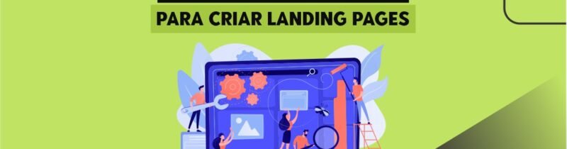Melhores ferramentas para criar landing pages