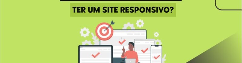 Por que sua empresa deve ter um site responsivo?