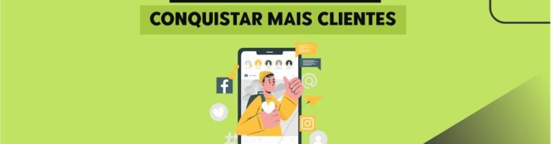 5 estratégias para conquistar mais clientes