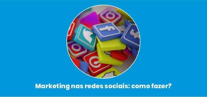 Marketing Nas Redes Sociais Como Fazer