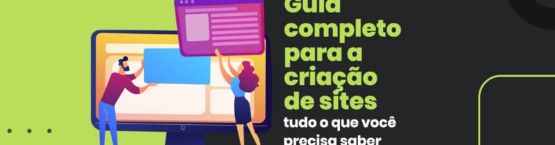 Guia completo para criação de sites: tudo o que você precisa saber