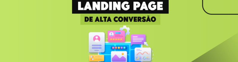 Guia Completo como criar uma Landing Page de alta conversão