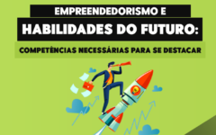 Empreendedorismo e habilidades do futuro: competências necessárias para se destacar