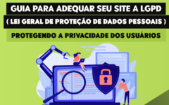 Guia para Adequar seu Site à LGPD ( Lei Geral de Proteção de Dados Pessoais ) Protegendo a Privacidade dos Usuários