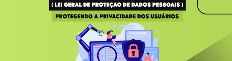 Guia para Adequar seu Site à LGPD ( Lei Geral de Proteção de Dados Pessoais ) Protegendo a Privacidade dos Usuários