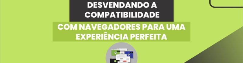 Formato WebP: Desvendando a Compatibilidade com Navegadores para uma Experiência Perfeita