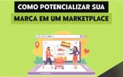 Como potencializar sua marca em um Marketplace