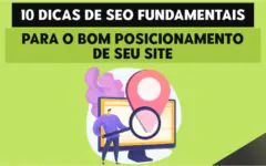 10 dicas de SEO fundamentais para o bom posicionamento de seu site