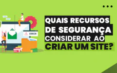 Quais recursos de segurança devo considerar ao criar um site?