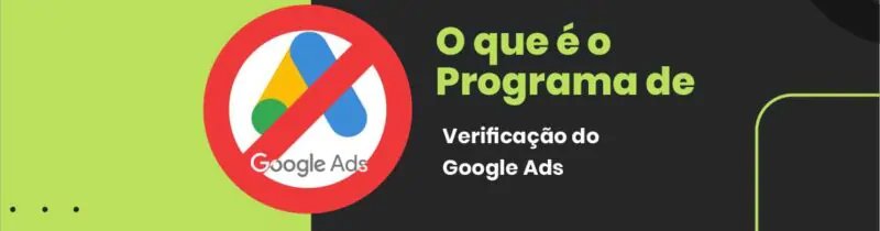 O que é o Programa de Verificação do Google Ads