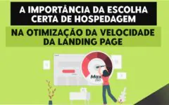 A Importância da Escolha Certa de Hospedagem na Otimização da Velocidade da Landing Page